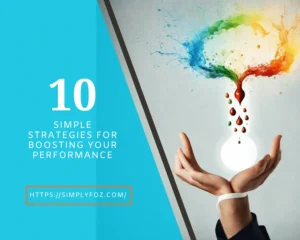 10 استراتيجيات بسيطة لتعزيز أدائك