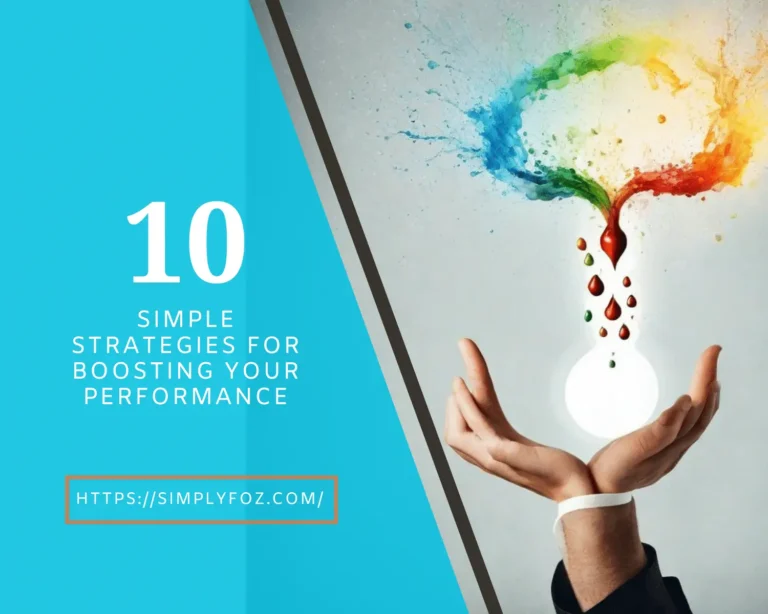 10 استراتيجيات بسيطة لتعزيز أدائك